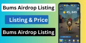 Bums Airdrop Listing date and price predictions 2024